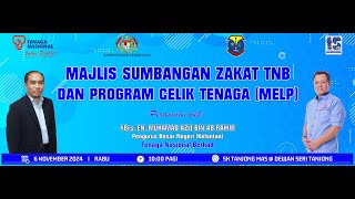 MAJLIS SUMBANGAN ZAKAT TNB & PROGRAM CELIK TENAGA (MELP)