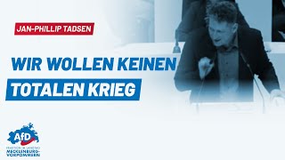 Jan-Phillip Tadsen: Wir wollen KEINEN totalen Krieg!