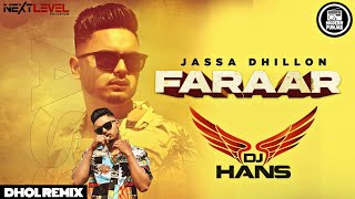 Faraar Dhol Remix - Dj Hans | Jassa Dhillon | New Punjabi Songs 2020
