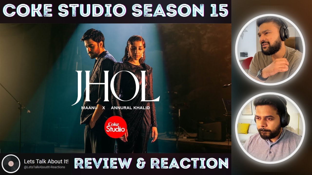 Jhol | Coke Studio Pakistan | Season 15 | Maanu X Annural Khalid | 🔥 ...