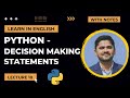 10. Python Decision Making Statements | Python Tutorial for Beginners | Amit Thinks