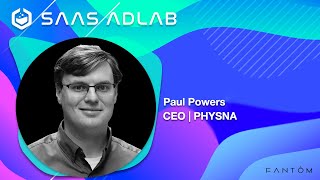 SaaS AdLab Podcast | Episode: 92 | Paul Powers - CEO - Physna