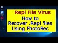 Repl File Virus. How to recover .Repl files using PhotoRec.