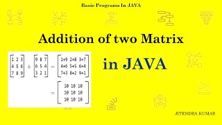 Java Program | Matrix Addition using 2-D Array