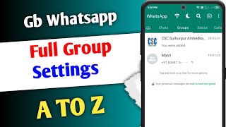 Gb Whatsapp Full Group Settings In Hindi || Gb Whatsapp A To Z Setting