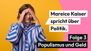 Populismus und Geld: Was genau ist denn \