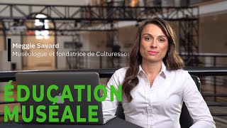 Le Réseau Muséal Côte Nord - Capsule #10 - Éducation muséale