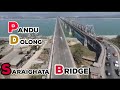 Pandu Dolong | Saraighat Bridge | North Guwahati | Brahmaputra river