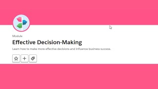Effective Decision Making Trailhead || Salesforce