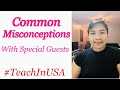 Common Misconceptions of Teachers About Teaching and Living in the USA 🇺🇸