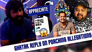 Ghatak Appreciate S8ul - Reply On Poaching Allegations \u0026 Kronten 💰