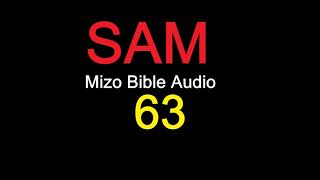 SAM 63 na [Mizo Bibile Audio ]