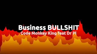Code Monkey King - Business Bullshit
