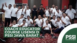 Coach Educator Course Lisensi D PSSI - Jawa Barat