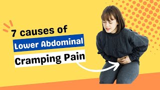 7 Causes of Lower Abdominal Cramping Pain