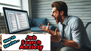 Job Search Anxiety: How to Deal with it and How to Survive