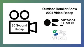 Outdoor Retailer Show 2024 Recap