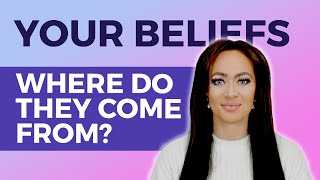 3 Ways Your Beliefs Are Formed (& Why It Matters) | Reprogram Your Subconscious Mind