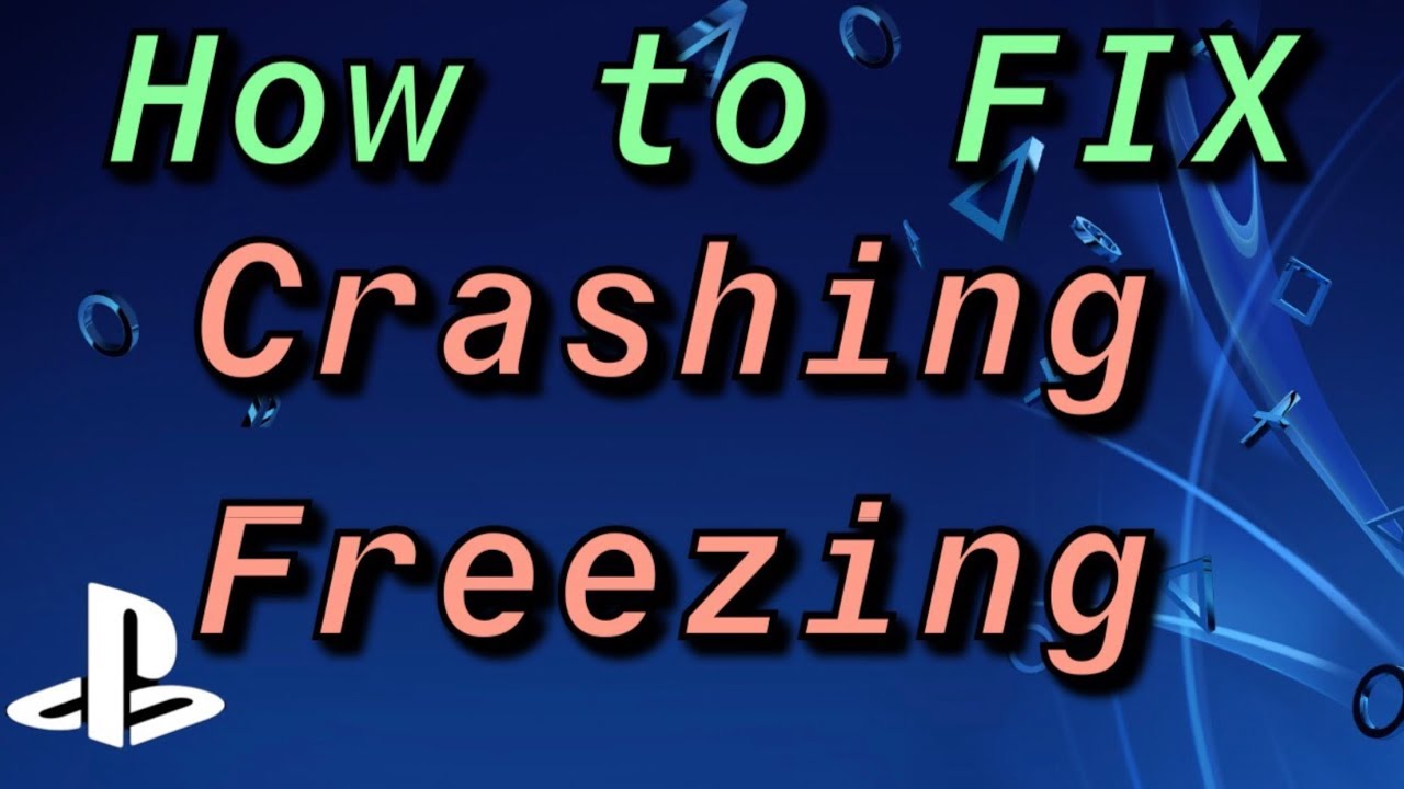 How To FIX Your Crashing Or Freezing PS4! - YouTube