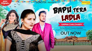 Bapu Tera Ladla | Sapna Chaudhary | Karan Mirza | Sweta Chauhan | New Haryanvi Songs Haryanavi 2020