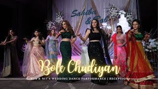 Bole Chudiyan | Bob & Nit's Wedding Dance Performance | Reception