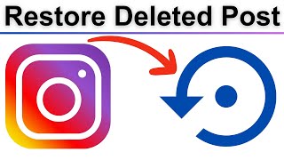 How to Restore Deleted Post and Story in Instagram