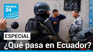 ¿Por qué los grupos delincuenciales han tomado tanta fuerza en Ecuador?
