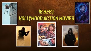 Top 15 Best Hollywood Action Movies | 15 മികച്ച ഹോളിവുഡ് ആക്ഷൻ സിനിമകൾ