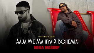 Aaja Ve Mahiya X BOHEMIA - Mashup | Mega RapMix | Imran Khan ft. BOHEMIA | SHUBH Music