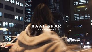 Raat Bhar – Heropanti [ Slowed & Reverb ] ayoslowed