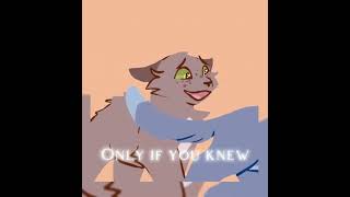 Only if you knew how much i liked you… #thrushpelt #bluestar #warriorcats#edit #warriorcatsedit #sad