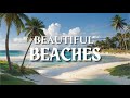 Top 10 Beaches in 2024 | Most Visit Places | Travel Guide Video 4K