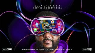 2024 GROOVY SOCA MIX | Soca Update 8.1 Mix By @dj_buzzb
