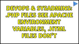 DevOps & SysAdmins: .php files see Apache environment variables, .html files don't