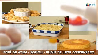 PATÊ DE ATUM • SOFIOLI • PUDIM DE LEITE CONDENSADO