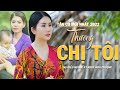 [MV Tân Cổ] Thương Chị Tôi - NS Kiều Nương Ft NSƯT Hoa Phượng | Tân Cổ Mới Nhất 2022