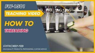 FW-1501 teaching video 5: How to thread！ / PROEMB embroidery machine