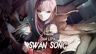 Nightcore - Swan Song | (Dua Lipa / Lyrics)