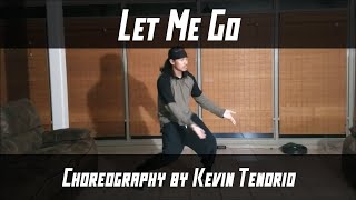 Kevin Tenorio - Choreography / "Let Me Go" by Hailee Steinfeld