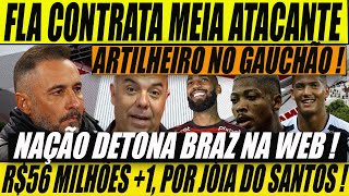 FLA CONTRATA MEIA ATACANTE ,DESTAQUE DO GAUCHÃO! BRAZ OFERECE R$56 MILHÕES +1 PRA TER ANGELO! E+