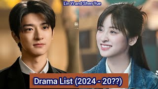 Lin Yi and Shen Yue | Drama List (2024 - 20??) |