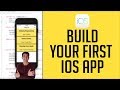 Learn How To Build Your First iOS App