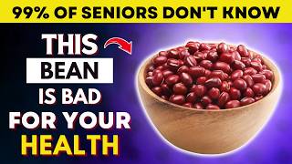 SENIORS: 5 Beans You Should NEVER Touch – And 5 You MUST Eat | Senior Health