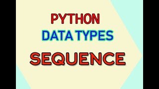Python Data Types List,Bytearray,str,tuple,bytes,range Python for absolute beginner