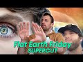 Flat Earth Friday Supercut: Episodes 55 to 60