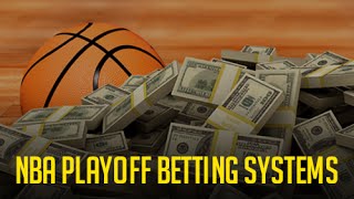 NBA Playoff Betting Systems