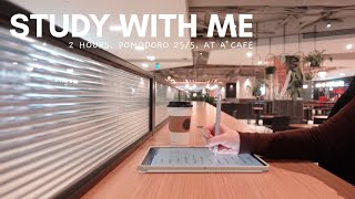 2-HOUR STUDY WITH ME Pomodoro 25/5 No Music | with Background Sound [at the cafe]