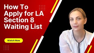 How to apply for Los Angeles Section 8 Waiting list program, who is eligible and what is a deadline.