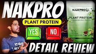 NAKPRO Plant Protein Detail Review 🔥| Side Effects Mixability Test ‼️