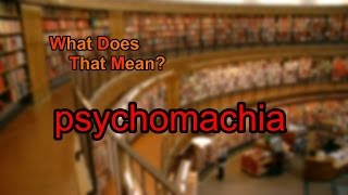 What does psychomachia mean?